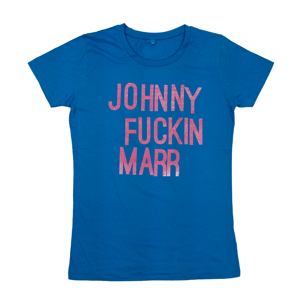 JOHNNY F**KIN MARR BLUE LADIES T-SHIRT